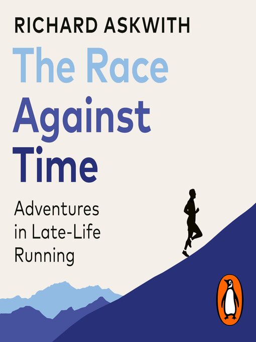 Title details for The Race Against Time by Richard Askwith - Wait list